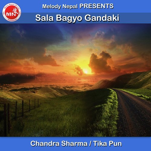 Sala Bagyo Gandaki - Chandra Sharma, Tika Pun
