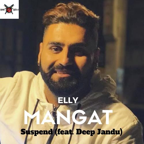 Suspended (feat. Deep Jandu) - Elly Mangat