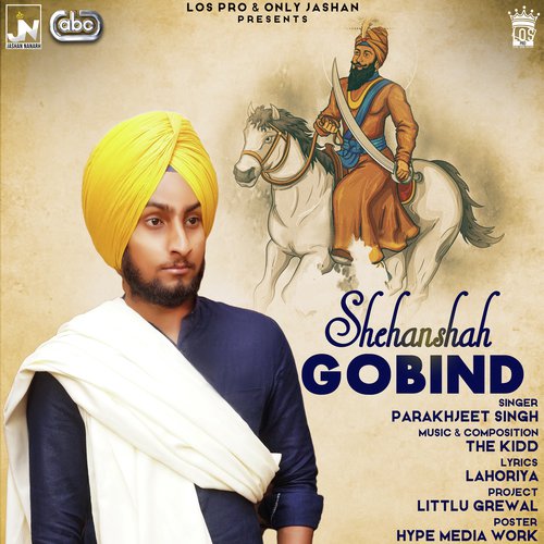 Shehanshah Gobind - Parakhjeet Singh with The Kidd