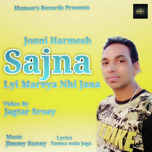Sajna Lyi Mareya Nhi Jana - Jonni Harmesh