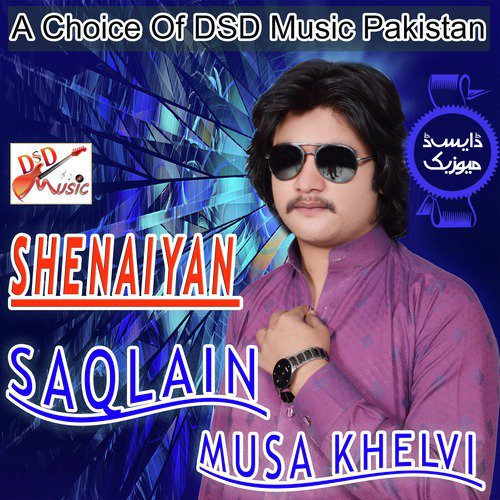 Shenaiyan - Saqlain Musa Khelvi