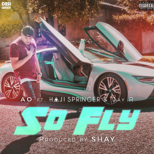 So Fly - AO, Haji Springer, Jay R