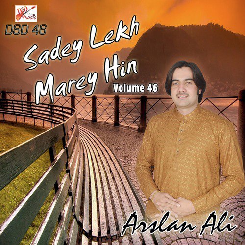 Sadey Lekh Marey Hin - Arsalan Ali