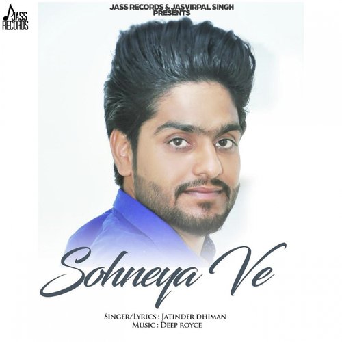 Sohneya Ve - Jatinder Dhiman