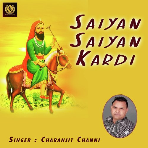 Saiyan Saiyan Kardi - Charanjit Channi