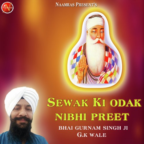 Odak Nibhi Preet - a titleSongs performed by Bhai Gurnam Singh ji (Greater Kailash Delhi Wale) class hrefhttpswww.jiosa