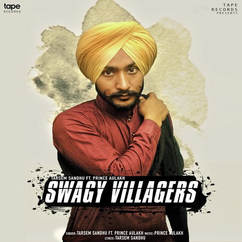 Swagy Villagers - Tarsem Sandhu, Prince Aulakh