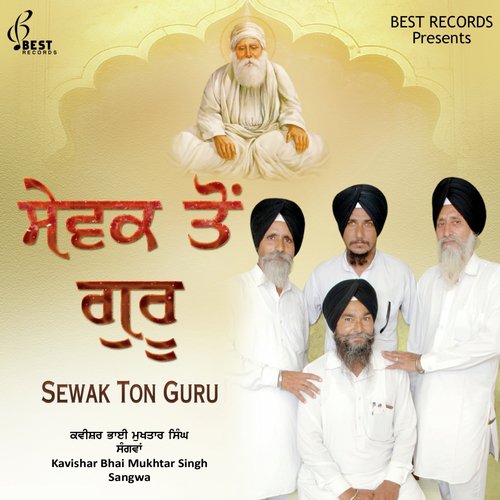 Sewak Ton Guru (Version 1) - Kavishar Bhai Mukhtar Singh Sangvan