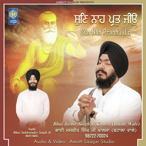 Sun Nah Prabhu Jio - Bhai Jasbir Singh Ji Khalsa Batale Wale