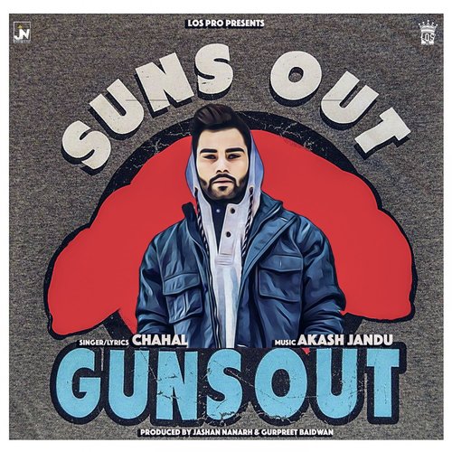 Suns out Guns Out - Chahal
