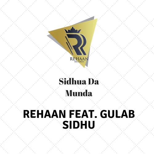 Sidhua Da Munda (feat. Gulab Sidhu) - Rehaan