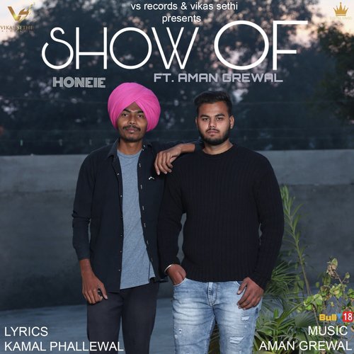 Show Of - Honeie, Aman Grewal