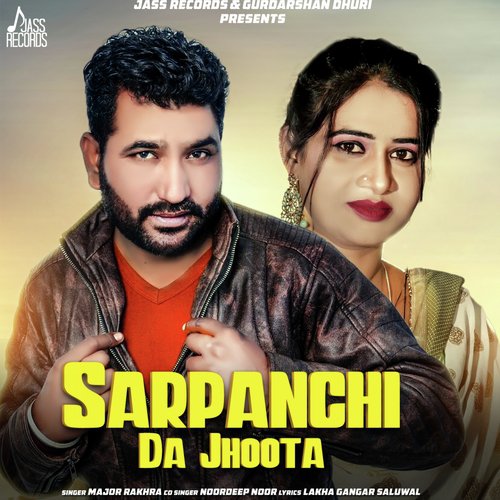 Sarpanchi da Jhoota - Major Rakhra, Noordeep Noor
