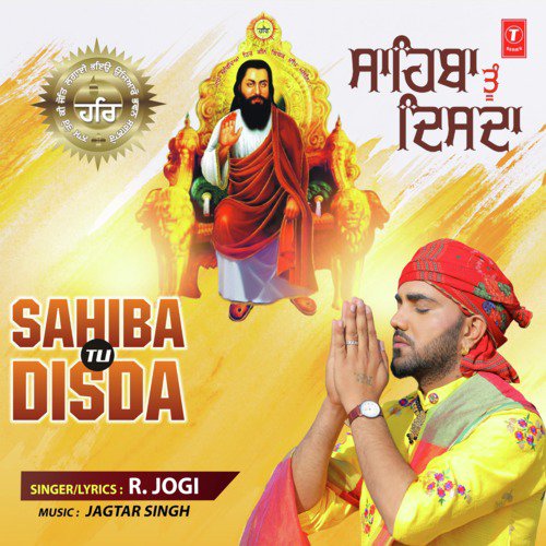 Sahiba Tu Disda - R Jogi