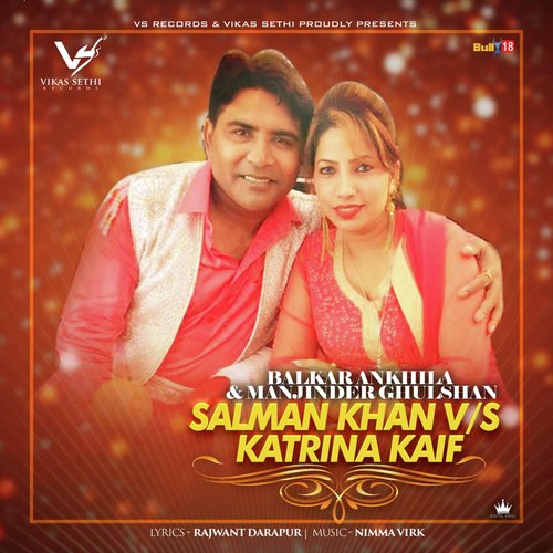 Salman Khan vs. Katrina Kaif - Balkar Ankhila, Manjinder Gulshan