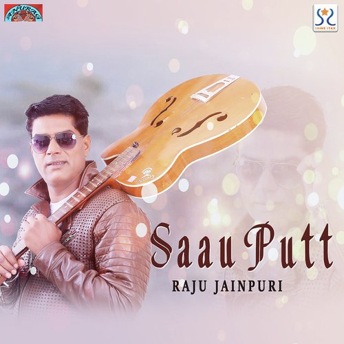 Saau Putt - Raju Jainpuri