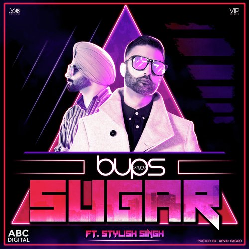 Sugar - Bups Saggu, Stylish Singh