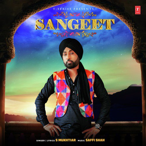 Sangeet - S. Mukhtiar, Saffi Shah