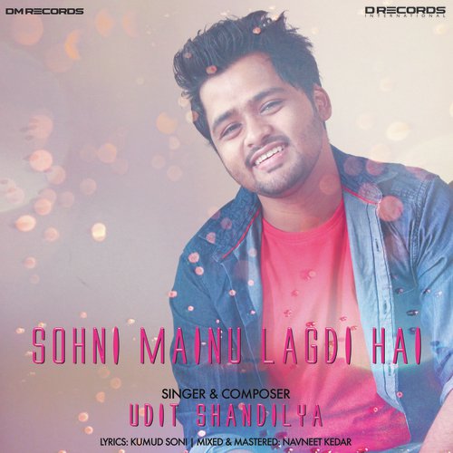Sohni Mainu Lagdi Hai - Udit Shandilya