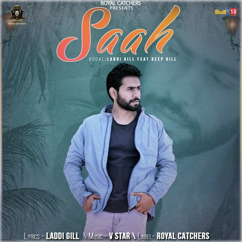 Saah - Laddi Gill, Deep Gill