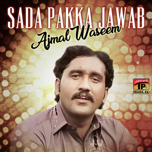 Sada Pakka Jawab - Ajmal Waseem