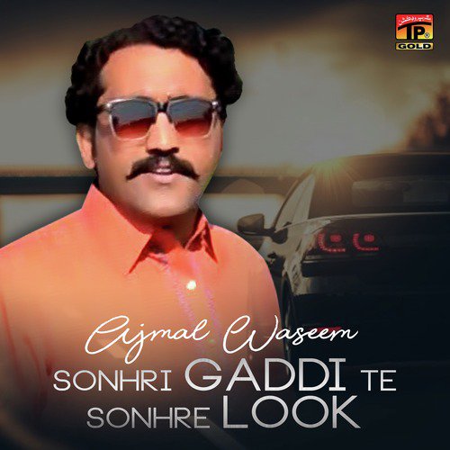 Sonhri Gaddi Te Sonhre Look - Ajmal Waseem