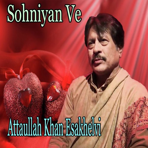Wal Haal VI Na Chaya - Attaullah Khan Esakhelvi