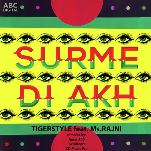 Surme Di Akh (XD Music Pro Remix) - Tigerstyle, Ms. Rajni