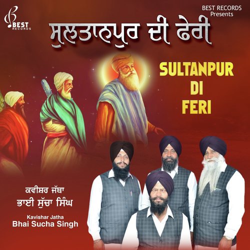 Sultanpur Di Feri, Pt. 1 - Kavishar Jatha Bhai Sucha Singh