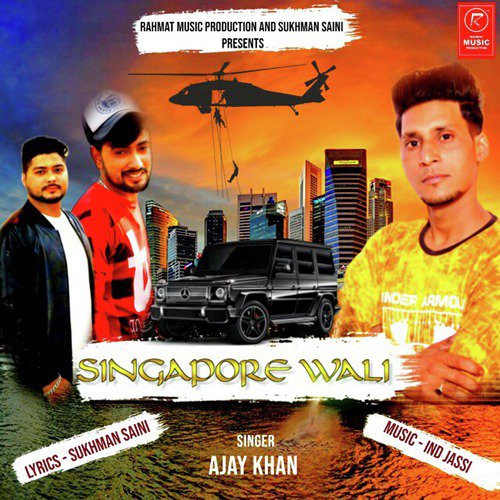 Singapore Wali - Ajay Khan, Rafiq Khan