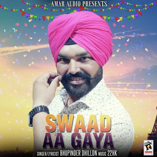 Swaad Aa Gaya - Bhupinder Dhillon