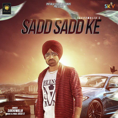 Sadd Sadd Ke - Sakhowalia