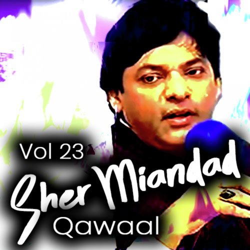 Madiney Diyan Pak Galiyan - Sher Miandad Qawaal