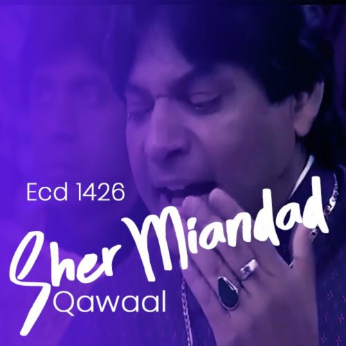 Karam Aj Karde - Sher Miandad Qawaal