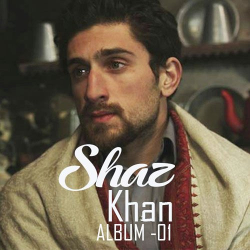 Oye Nadan Meri Jan - Shaaz Khan