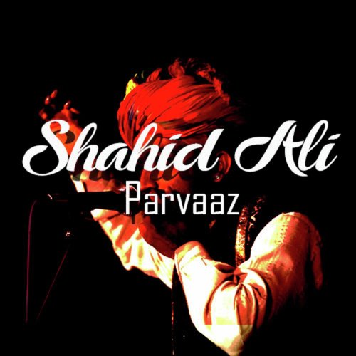 Toon Doltan Choon Tolay - Shahid Ali Parvaaz