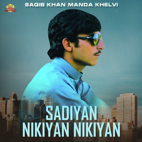 Sadiyan Nikiyan Nikiyan - Saqib Khan Manda Khelvi