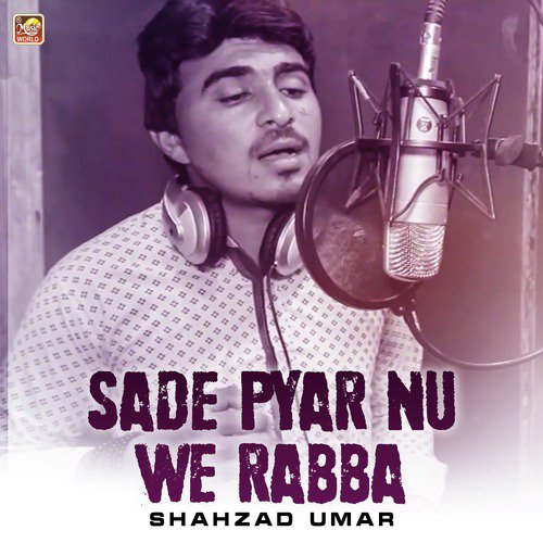 Sade Pyar Nu We Rabba - Shahzad Umar