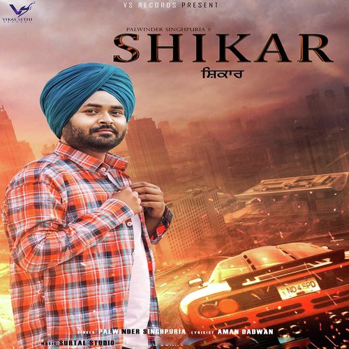 Shikar - Palwinder Singhpuria