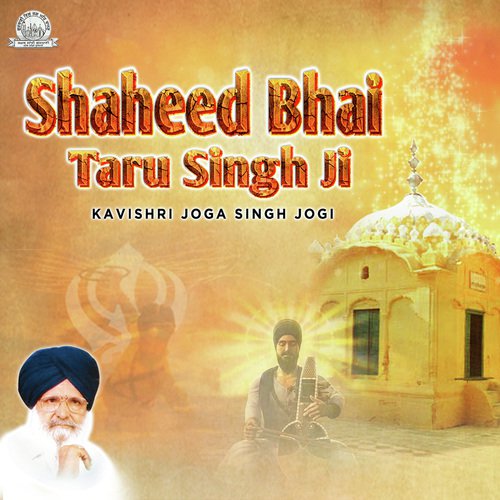 Shaheed Bhai Taru Singh Ji - Kavishar Bhai Joga Singh Jogi