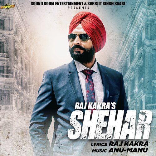 Shehar - Raj Kakra