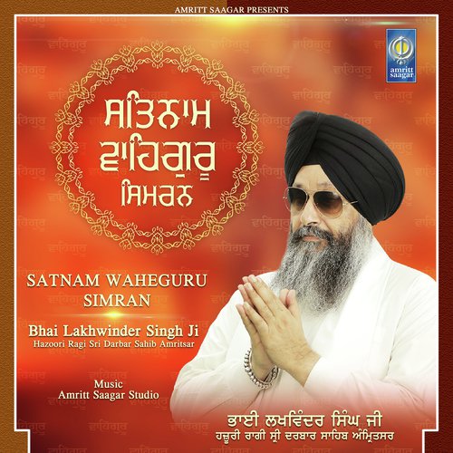 Satnam Waheguru Simran - Bhai Lakhwinder Singh Ji