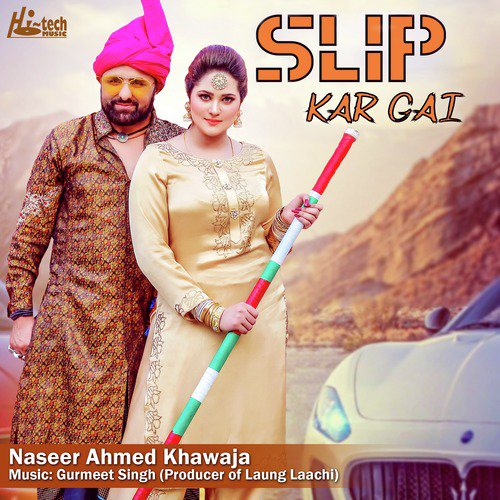 Slip Kar Gai - Naseer Ahmed Khawaja, Gurmeet Singh