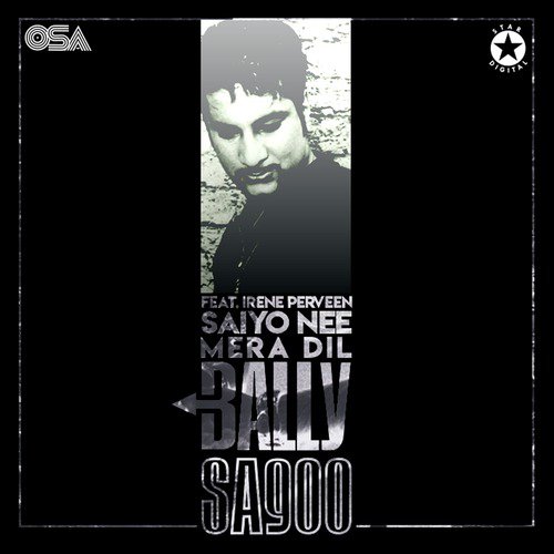 Saiyo Nee Mera Dil - Bally Sagoo, Irene Perveen