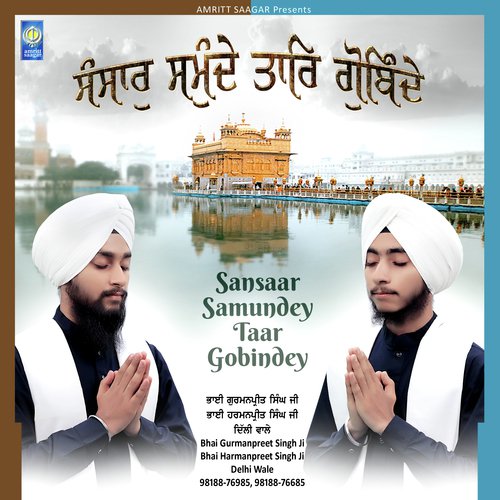 Sansaar Samunde Taar Gobindey - Bhai Gurmanpreet Singh Ji, Bhai Harmanpreet Singh Ji Delhi Wale