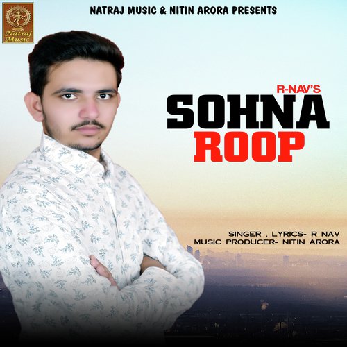 Sohna Roop - R Nav