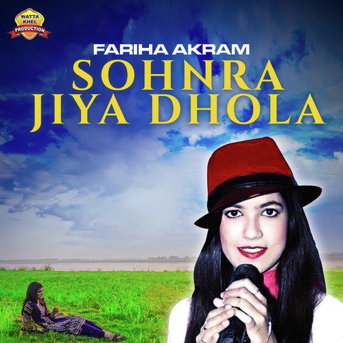 Sohnra Jiya Dhola - Fariha Akram