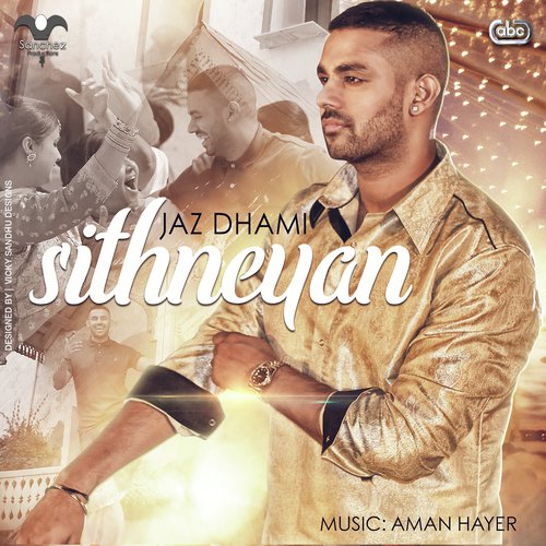 Sithneyan - Jaz Dhami with Aman Hayer