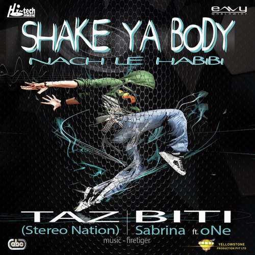 Shake Ya Body   Nach Le Habibi - Taz (Stereo Nation) amp Biti, Sabrina, One amp Firetiger