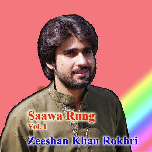 Saawa Rung - Zeeshan Khan Rokhri